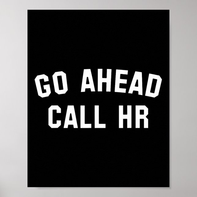 Lustigt Sarcastic Go Ahead Ring Hr! skämt Poster (Framsidan)