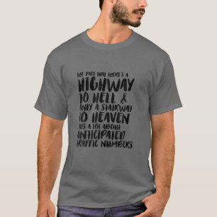 Lustigt Sarcastic Highway to helvetet och trappväg T Shirt