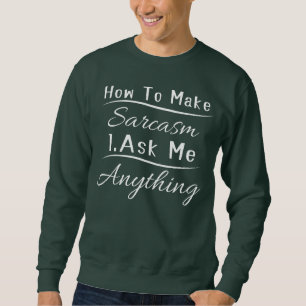 Lustigt Sarcastic Hur du gör Sarcasm Fråga mig all Lång Ärmad Tröja