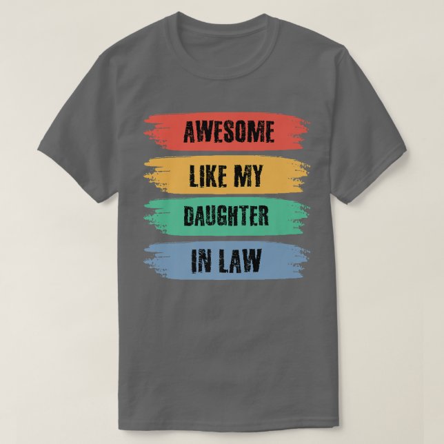 Lustigt Sarcastic Joke Fantastisk som min dotterIn T Shirt (Design framsida)