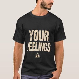 Lustigt Sarcastic Shirt - Varningsskylt för dina k T