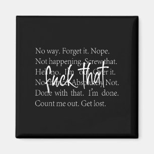 Lustigt Sarkastic Quote Shirt med upprepade sätt a Magnet