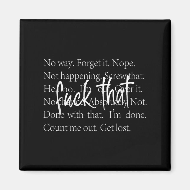 Lustigt Sarkastic Quote Shirt med upprepade sätt a Magnet (Framsidan)