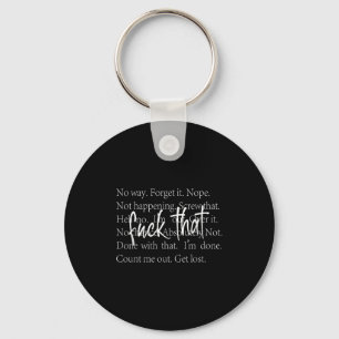 Lustigt Sarkastic Quote Shirt med upprepade sätt a Nyckelring