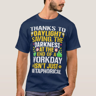 Lustigt Sarkastic Quote tack vare att Daylight spa T Shirt