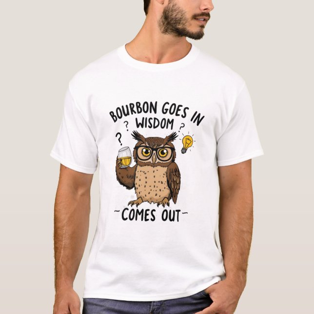 Lustigt Scotch Whiskey Wisdom kommer ut T Shirt (Framsida)