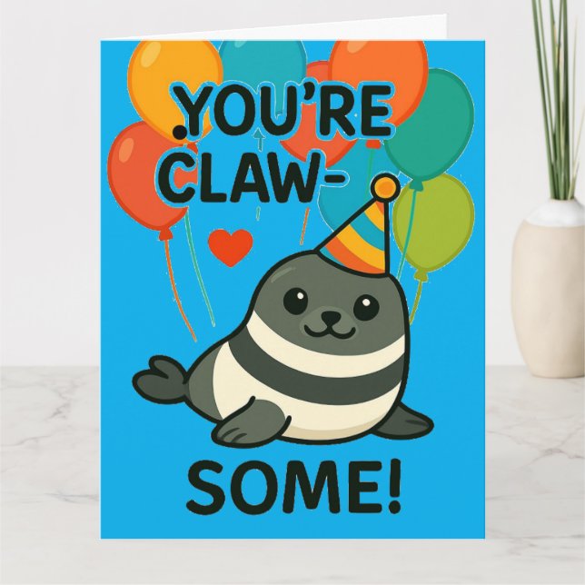 Lustigt Seal Birthday - "Du är Klo-some" Kort (Framsida)