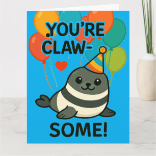 Lustigt Seal Birthday - "Du är Klo-some" Kort