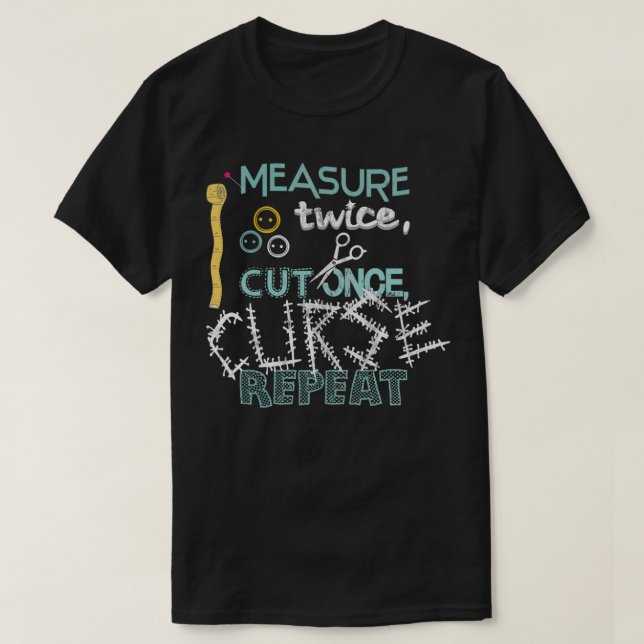 Lustigt Sewing Mät två gånger klippt gång-förbanne T Shirt (Design framsida)