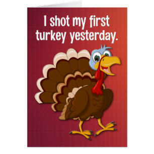 Lustigt "Shot My First Turkey" - Hämta bra kort