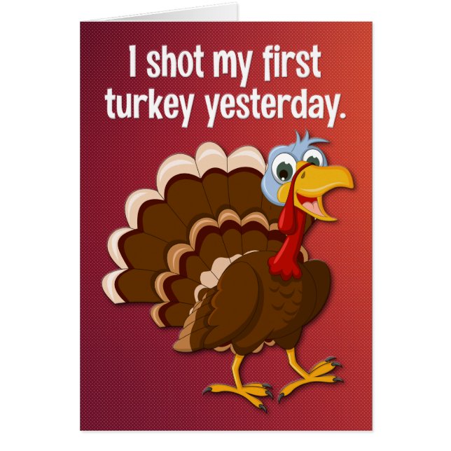 Lustigt "Shot My First Turkey" - Hämta bra kort (Framsidan)