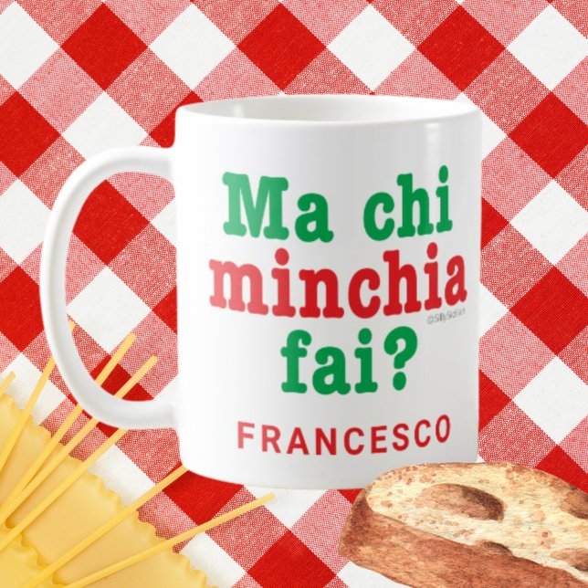 Lustigt Sicilian som säger Morsa Chi Minchia Fai? Kaffemugg (Skapare uppladdad)