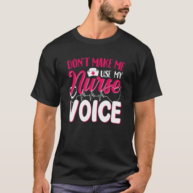 Lustigt sjuksköterska gör mig inte Använda till mi T Shirt (Framsida)