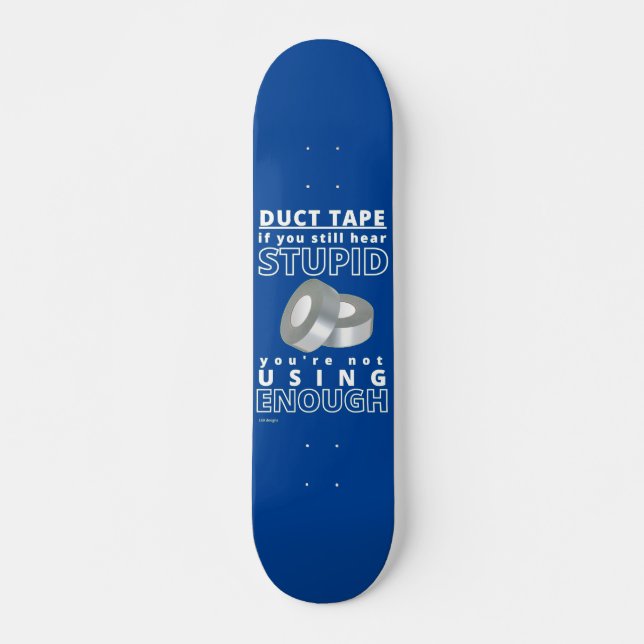 Lustigt skateboard "DUCT TAPE...2" (Framsida)