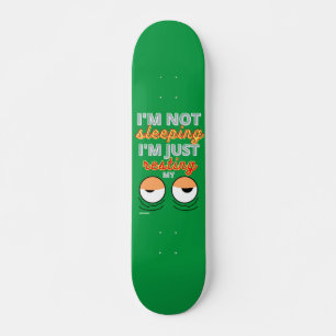 Lustigt skateboard "JAG ÄR INTE SLEPING.."