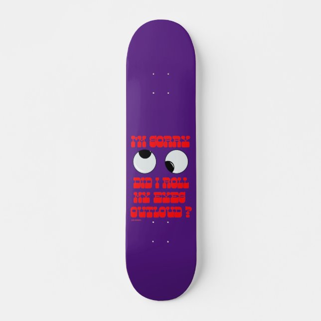lustigt skateboard "ROLLIN'ÖGA" (Framsida)