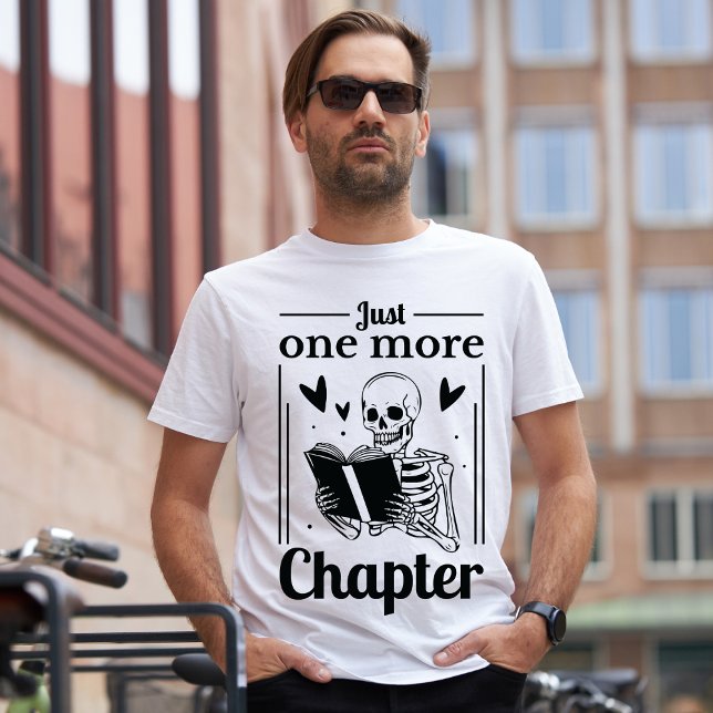 Lustigt Skeleton Bara ett kapitel till Bok Älskare T Shirt (Skapare uppladdad)