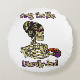 Lustigt Skeleton Drinking Jag är bokstavligt talat Rund Kudde