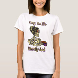 Lustigt Skeleton Drinking Jag är bokstavligt talat T Shirt