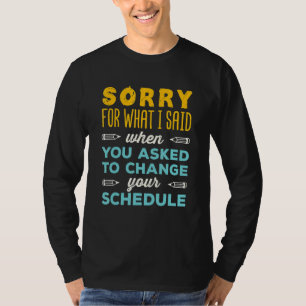 Lustigt skolråd beklagar vad jag sa Chang T Shirt
