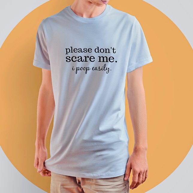 Lustigt Skräm mig inte textcitat T Shirt (Skapare uppladdad)