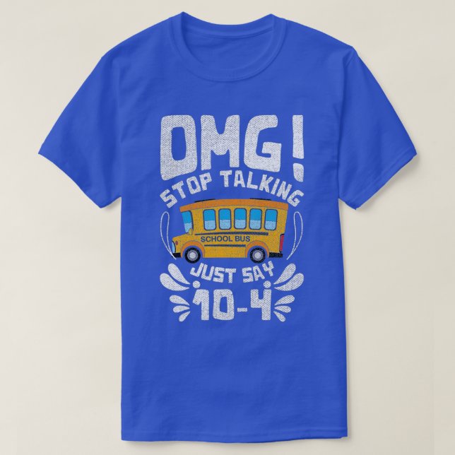 Lustigt sluta prata med BusDriver School Buss Des T Shirt (Design framsida)