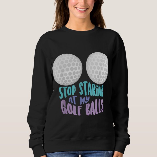 Lustigt sluta stirra på min Golf Bollar Cute Golfi T Shirt (Framsida)