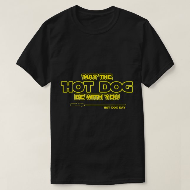 Lustigt snabbmat Må Hettens Hund Dag vara med dig  T Shirt (Design framsida)
