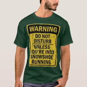 Lustigt SNOWSHOE RUNNING Sport - Födelsedagsfest T Shirt