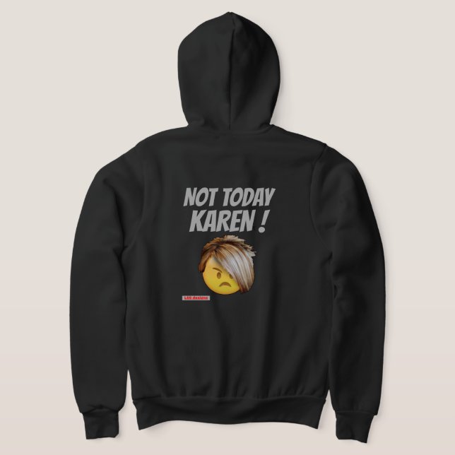 Lustigt sodotröjor "INTE TODAY KAREN" T Shirt (Laydown Baksida)