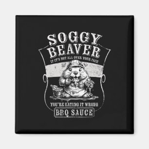 Lustigt Soggy Beaver Bbq om det inte är över din F Magnet