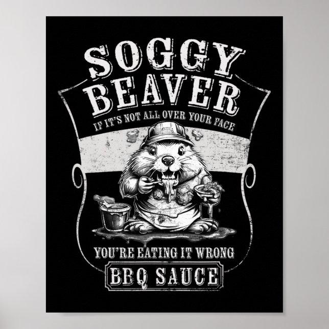 Lustigt Soggy Beaver Bbq om det inte är över din F Poster (Framsidan)