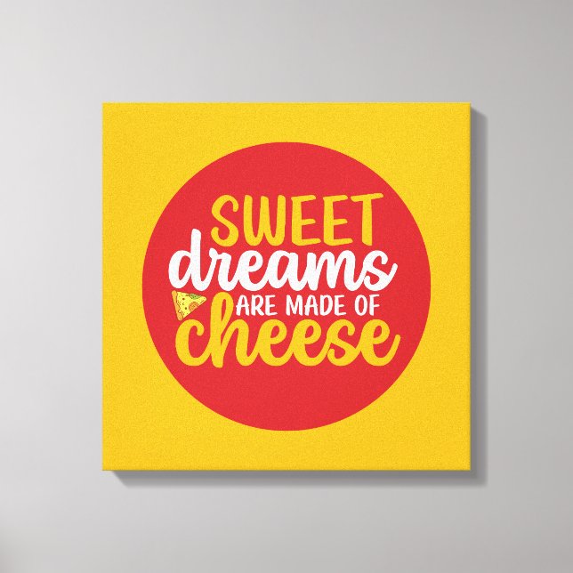Lustigt sötat Dreams Made of Cheese Kitchen Wall A Canvastryck (Framsida)