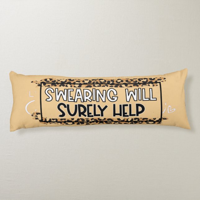 Lustigt sötning kommer säkert att hjälpa till att  kroppskudde (Baksidan)