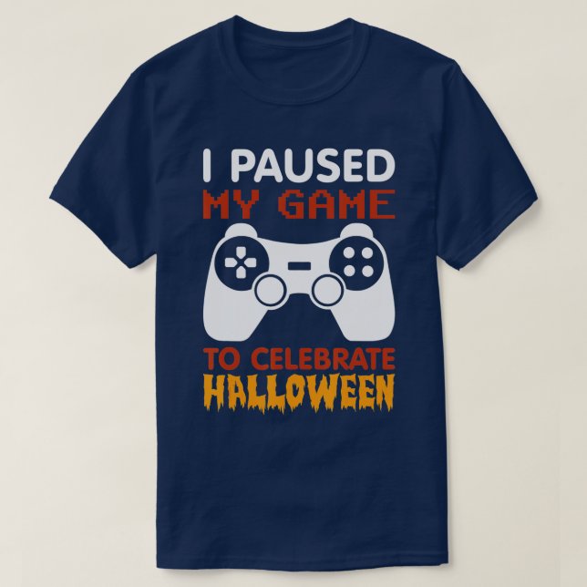 Lustigt spel - JAG PAUSERADE MITT GAME TILL CELEBR T Shirt (Design framsida)