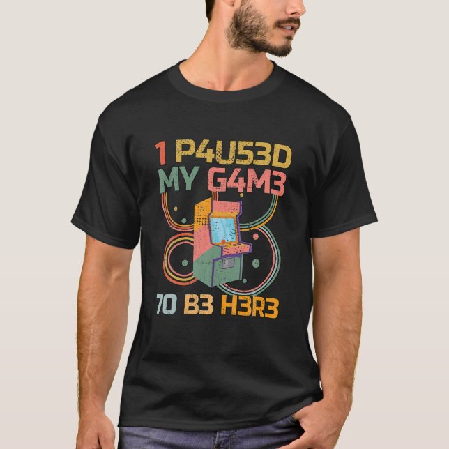 Lustigt spelvideospel i Arcade i pausat mitt spel  T Shirt (Framsida)