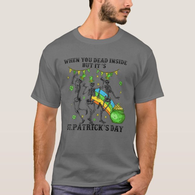 Lustigt St. Patrick's Custome Dead Inside, men det T Shirt (Framsida)
