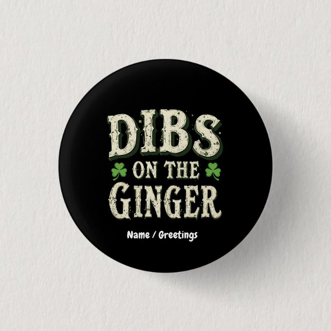 Lustigt St. Patrick's Day "Dibs on the Ginger" Knapp (Framsida)