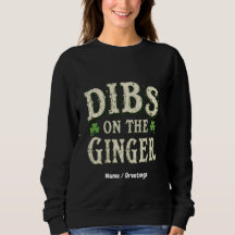 Lustigt St. Patrick's Day "Dibs on the Ginger"