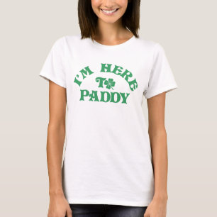 Lustigt St patricks day jag är här för Paddygruppe T Shirt