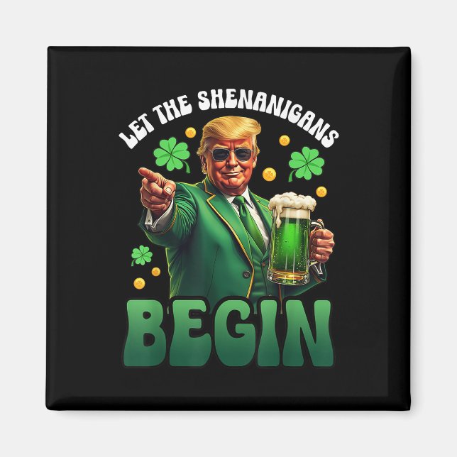 Lustigt St patricks day Trump Låt shenanigans Magnet (Framsidan)
