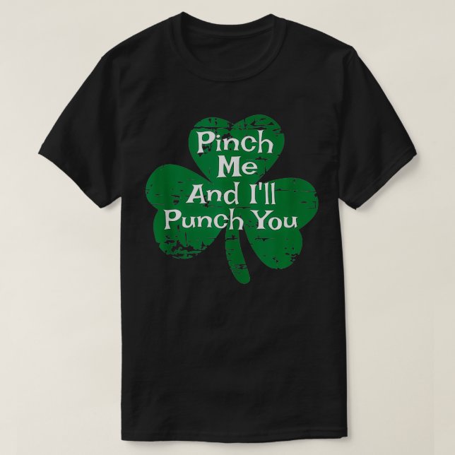 Lustigt St Pattys Patricks Day, nyp mig och Ill Pu T Shirt (Design framsida)