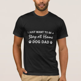 Lustigt stanna hemma i Hund Pappa Tass avtryck T Shirt
