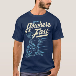 Lustigt statiskt bike Going Nowhere Fast T Shirt