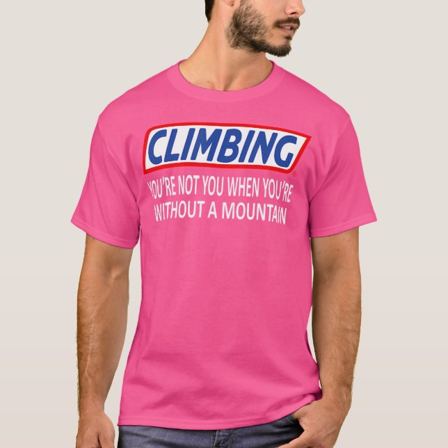 Lustigt stigning i Slogan Mountain klättring T Shirt (Framsida)