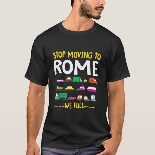 Lustigt stoppa Flyttan till Rom Vi Fullt Italien T T Shirt (Framsida)