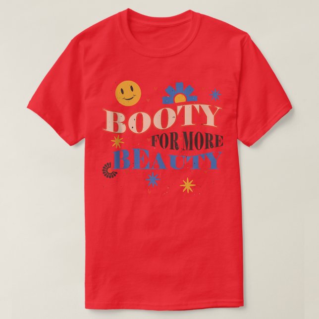 Lustigt stor Booty Hett för mer skönhetsmässig bed T Shirt (Design framsida)