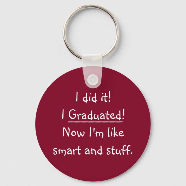 Lustigt Studenten-dag I-graderad Smart Grad-citat Nyckelring (Framsida)