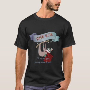 Lustigt SUPERHERO SLOTH, jag räddingar dig på egen T Shirt