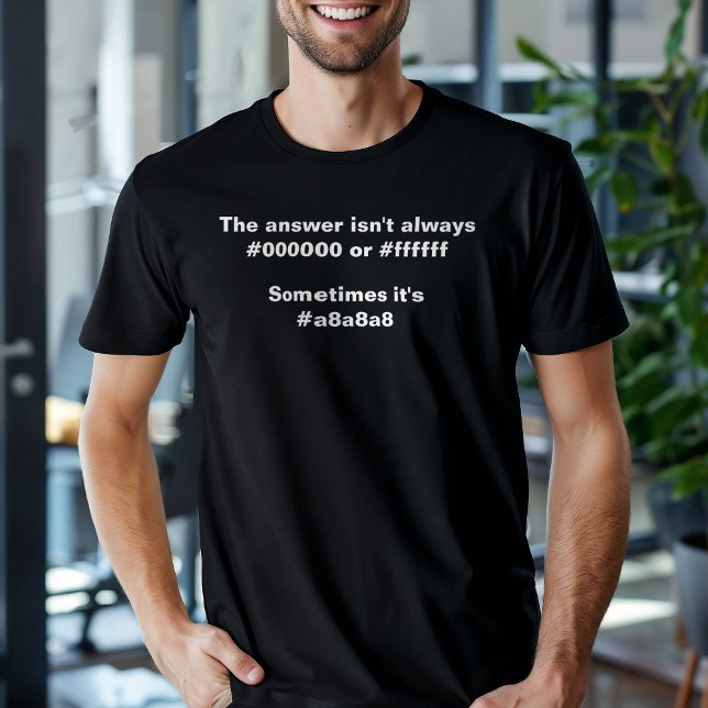 Lustigt svar är inte alltid svartvitt eller svartv t shirt (Skapare uppladdad)
